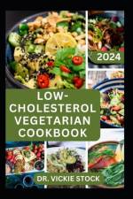Low-Cholesterol Vegetarian Cookbook af Vickie Stock