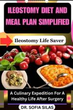 Ileostomy diet and meal plan simplified af Sofia Silas