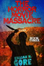 The Horror Movie Massacre af Killian H Gore