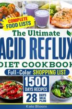 The Ultimate Acid Reflux Diet Cookbook af Kate Bloom