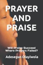 Prayer and Praise af Adesegun Hammed Olayiwola