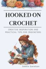 Hooked on Crochet af Debbie Danielsen