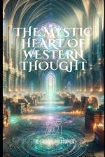 The Mystic Heart of Western Thought af The Curious Philosopher