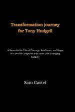 Transformation journey for Tony Hudgell af Sam Gastel