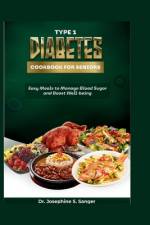 Type 1 Diabetes Cookbook For Seniors af Josephine S Sanger