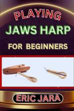 Playing Jaws Harp for Beginners af Eric Jara