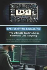 Bash Scripting Excellence - The Ultimate Guide to Linux Command Line Scripting af R Parvin