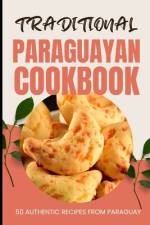 Traditional Paraguayan Cookbook af Ava Baker