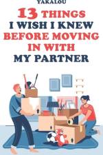 13 Things I Wish I Knew Before Moving In With My Partner af Yakalou Media