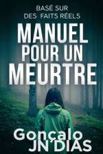 Manuel pour un Meurtre af GonÃ§alo Jn Dias