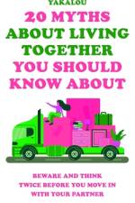 20 Myths About Living Together You Should Know About af Yakalou Media