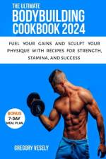 The Ultimate Bodybuilding Cookbook af Gregory Vesely