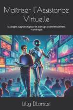 Maîtriser l'Assistance Virtuelle af Lilly D Lorelei