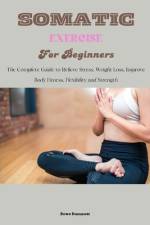 Somatic Exercise for Beginners af Rowe Dummett