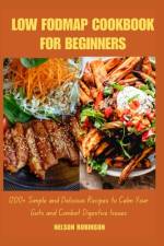 Low Fodmap Cookbook for Beginners af Nelson Robinson