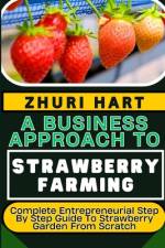 A Business Approach to Strawberry Farming af Zhuri Hart