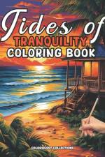 Tides of Tranquility Coloring Book af Hey Sup Bye Publishing