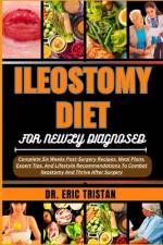 Ileostomy Diet for Newly Diagnosed af Eric Tristan