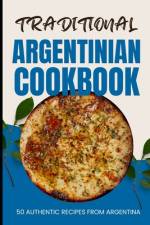Traditional Argentinian Cookbook af Ava Baker