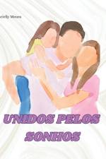 Unidos Pelos Sonhos af Jacielly Moura