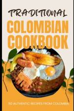 Traditional Colombian Cookbook af Ava Baker