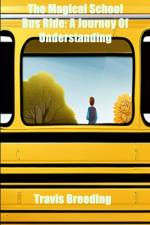 The Magical School Bus Ride af Travis Breeding
