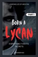 Born A Lycan af Alexander Max
