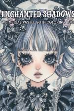 Enchanted Shadows Whimsical Pastel Goth Coloring Book af Aurora Woodlands