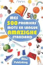 Mes premiers mots en langue amazighe standard af Atlas Publishing