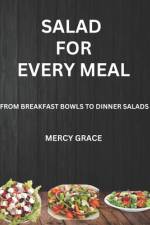 Salad for Every Meal af Mercy Grace