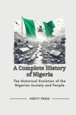 A Complete History of Nigeria af Verity Press