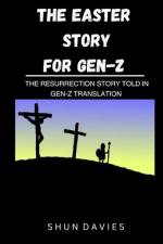 The Easter Story for Gen-Z af Shun Davies