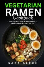 Vegetarian Ramen Cookbook af Sara Blech