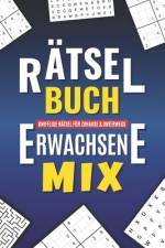 Rätselbuch Erwachsene Mix - Knifflige Rätsel für Zuhause & Unterwegs af Knobl 24 Publishing