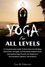 Yoga for All Levels af Tom M Yukteswar