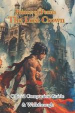 Prince of Persia The Lost Crown Official Companion Guide & Walkthrough