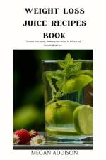 Weight Loss Juice Recipes Book af Megan Addison