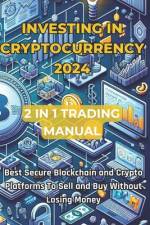 Investing in Cryptocurrencies 2024 Updated Trading Manual 2 Books in 1 af Ilario Panico