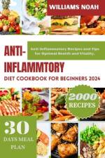 Anti-Inflammatory Diet Cookbook for Beginners 2024 af Williams Noah