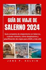 Guía de Viaje de Salerno 2024 af Jane P Kelvin