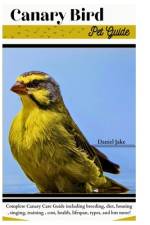 Canary Bird pet Guide af Daniel Jake