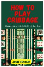 How to Play Cribbage af Josh Foster