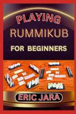 Playing Rummikub for Beginners af Eric Jara