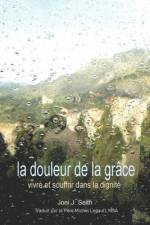 La douleur de la Grâce af Joni J Seith