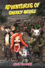 Adventures of Sneaky Mouse af Ava Cocchi