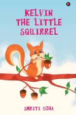 Kelvin The Little Squirrel af Smriti Ojha