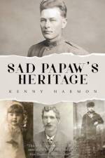 Sad Papaw's Heritage af Kenny Harmon