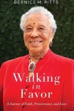 Walking in Favor af Bernice M. Pitts