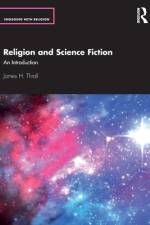 Religion and Science Fiction af James H. Thrall