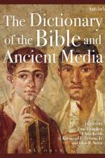 The Dictionary of the Bible and Ancient Media af Tom Thatcher